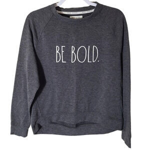 Rae Dunn graphic sweatshirt top shirt Be Bold Women's size small Grey